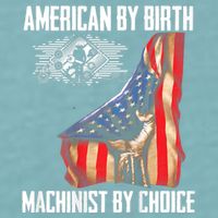 American Flag Machinist By Choice Funny For Machinist Sueded Cloud Jersey T-Shirt
