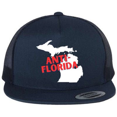 Antiflorida Funny Michigan Political Quote Democratic Gift Flat Bill Trucker Hat