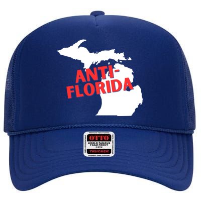 Antiflorida Funny Michigan Political Quote Democratic Gift High Crown Mesh Back Trucker Hat