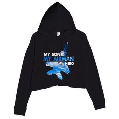 Air Force Mom My Son My Airman Hero Air Force Dad Gift Crop Fleece Hoodie