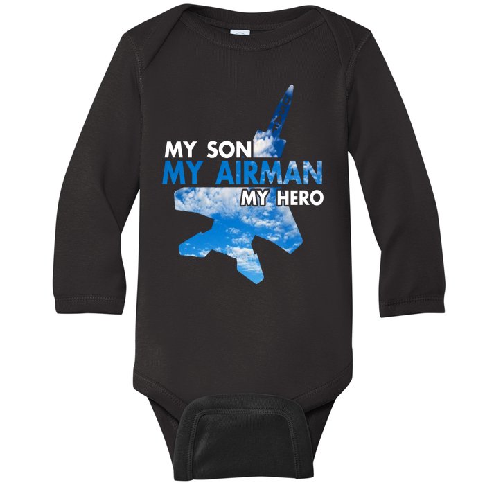 Air Force Mom My Son My Airman Hero Air Force Dad Gift Baby Long Sleeve Bodysuit