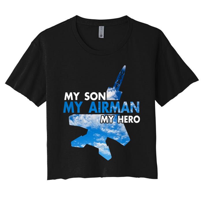 Air Force Mom My Son My Airman Hero Air Force Dad Gift Women's Crop Top Tee