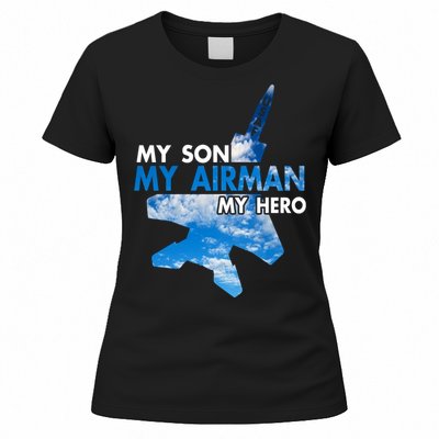 Air Force Mom My Son My Airman Hero Air Force Dad Gift Women's T-Shirt