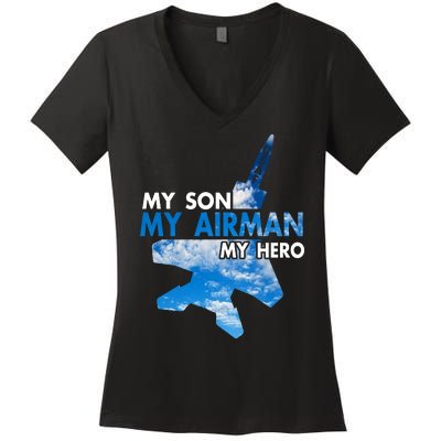 Air Force Mom My Son My Airman Hero Air Force Dad Gift Women's V-Neck T-Shirt