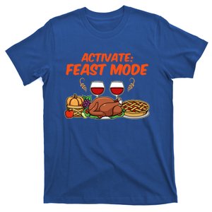 Activate Feast Mode Happy Thanksgiving Funny Matching Quote Gift T-Shirt