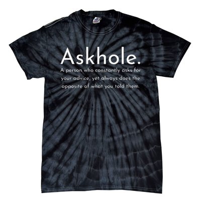 Askhole Funny Meaning Definition Tie-Dye T-Shirt