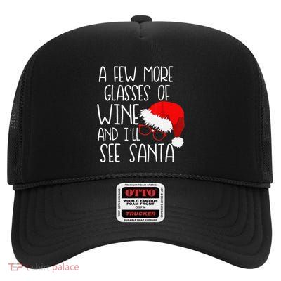 A Few More Glasses Of Wine & ILl See Santa Funny Christmas High Crown Mesh Back Trucker Hat