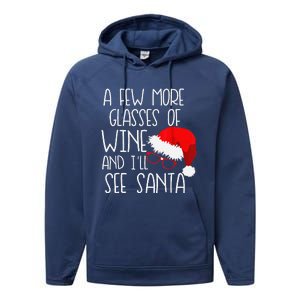 A Few More Glasses Of Wine & ILl See Santa Funny Christmas Performance Fleece Hoodie