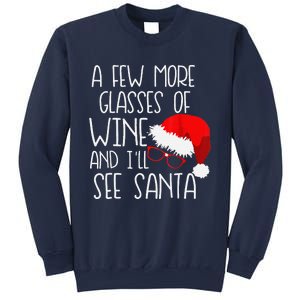 A Few More Glasses Of Wine & ILl See Santa Funny Christmas Sweatshirt