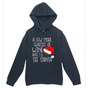 A Few More Glasses Of Wine & ILl See Santa Funny Christmas Urban Pullover Hoodie