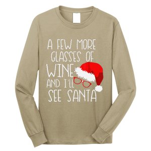 A Few More Glasses Of Wine & ILl See Santa Funny Christmas Long Sleeve Shirt