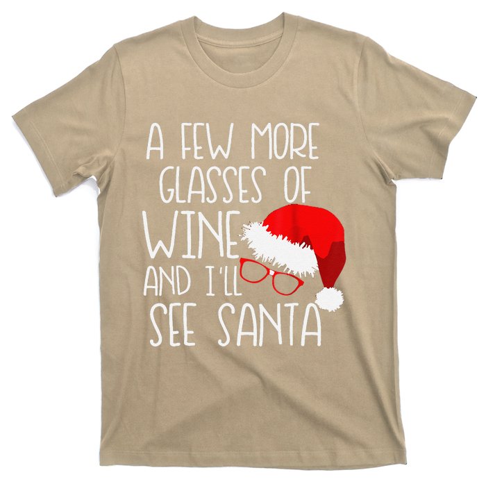 A Few More Glasses Of Wine & ILl See Santa Funny Christmas T-Shirt