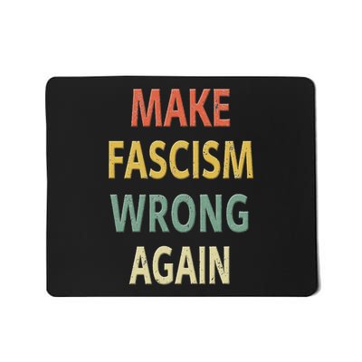 Anti Fascism . Make Fascism Wrong Again . Mousepad