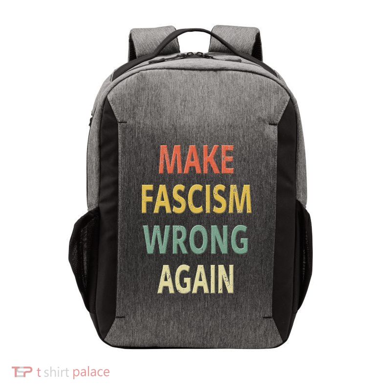 Anti Fascism . Make Fascism Wrong Again . Vector Backpack