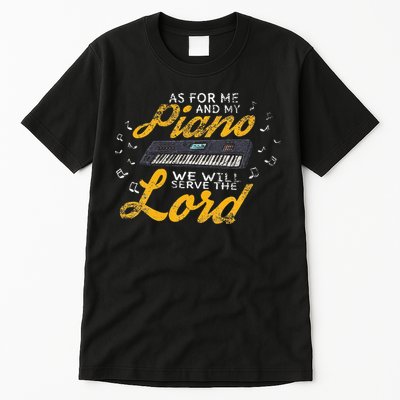 As for Me and My Piano We Will Serve The Lord Christian Tall T-Shirt