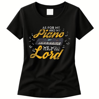 As for Me and My Piano We Will Serve The Lord Christian Womens T-Shirt