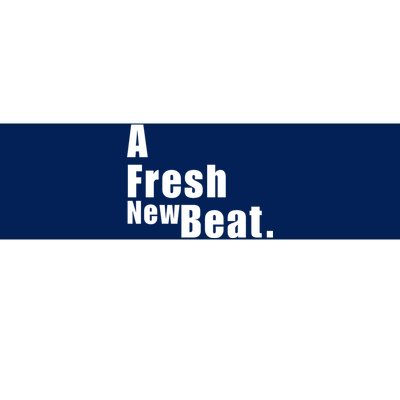 A Fresh New Beat. Bumper Sticker