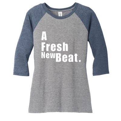 A Fresh New Beat. Women's Tri-Blend 3/4-Sleeve Raglan Shirt