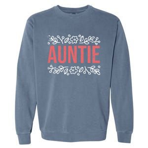 Aunties Funny Niece Aunt Graphic Cute Gift Garment-Dyed Sweatshirt