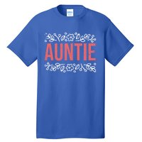 Aunties Funny Niece Aunt Graphic Cute Gift Tall T-Shirt