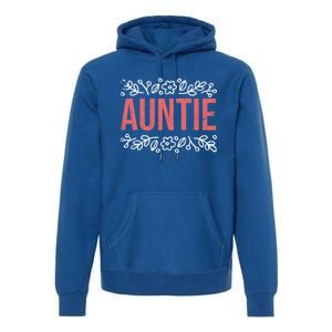 Aunties Funny Niece Aunt Graphic Cute Gift Premium Hoodie