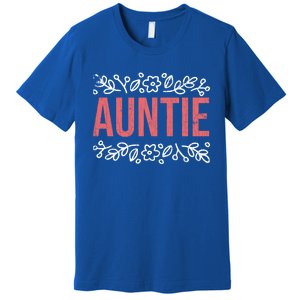 Aunties Funny Niece Aunt Graphic Cute Gift Premium T-Shirt