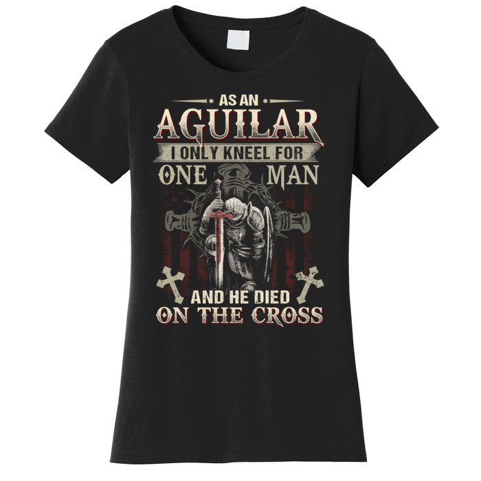 Aguilar Family Name He Died On The Cross Gift Women's T-Shirt