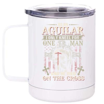 Aguilar Family Name He Died On The Cross Gift 12 oz Stainless Steel Tumbler Cup