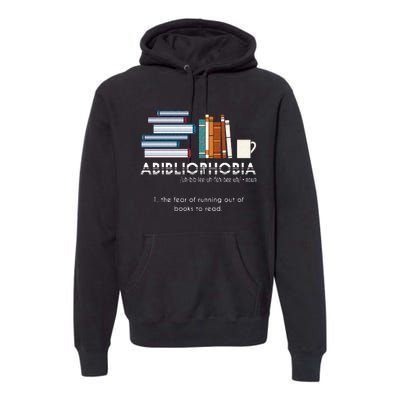 Abibliophobia Fear Of Running Out Of Books To Read Reading Premium Hoodie