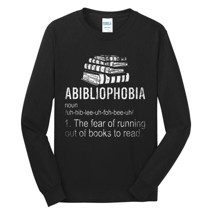 Abibliophobia Fear Of Running Out Of Books To Read Reading Tall Long Sleeve T-Shirt