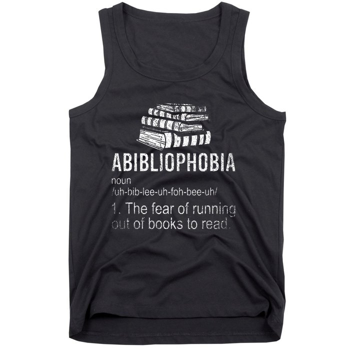 Abibliophobia Fear Of Running Out Of Books To Read Reading Tank Top