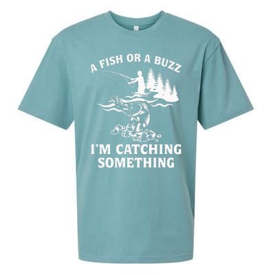 A Fish Or A Buzz I'm Catching Something Fishing Sueded Cloud Jersey T-Shirt