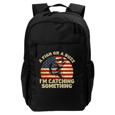 A Fish Or A Buzz Im Catching Something Fisherman Lovers Backpack