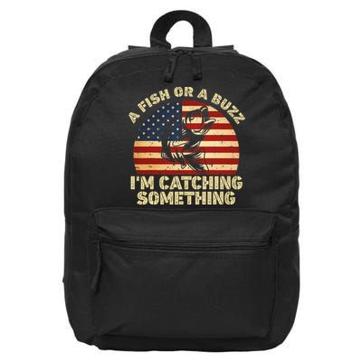 A Fish Or A Buzz Im Catching Something Fisherman Lovers 16 in Basic Backpack