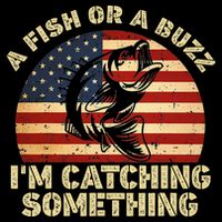 A Fish Or A Buzz Im Catching Something Fisherman Lovers 16 in Basic Backpack