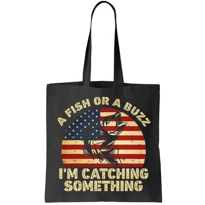 A Fish Or A Buzz Im Catching Something Fisherman Lovers Bag