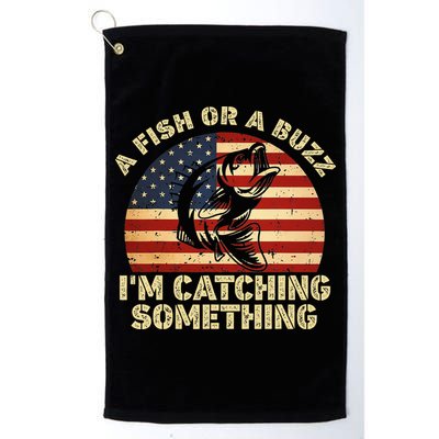 A Fish Or A Buzz Im Catching Something Fisherman Lovers Golf Towel