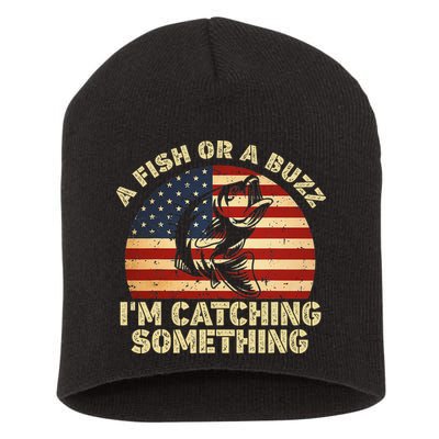 A Fish Or A Buzz Im Catching Something Fisherman Lovers Short Acrylic Beanie
