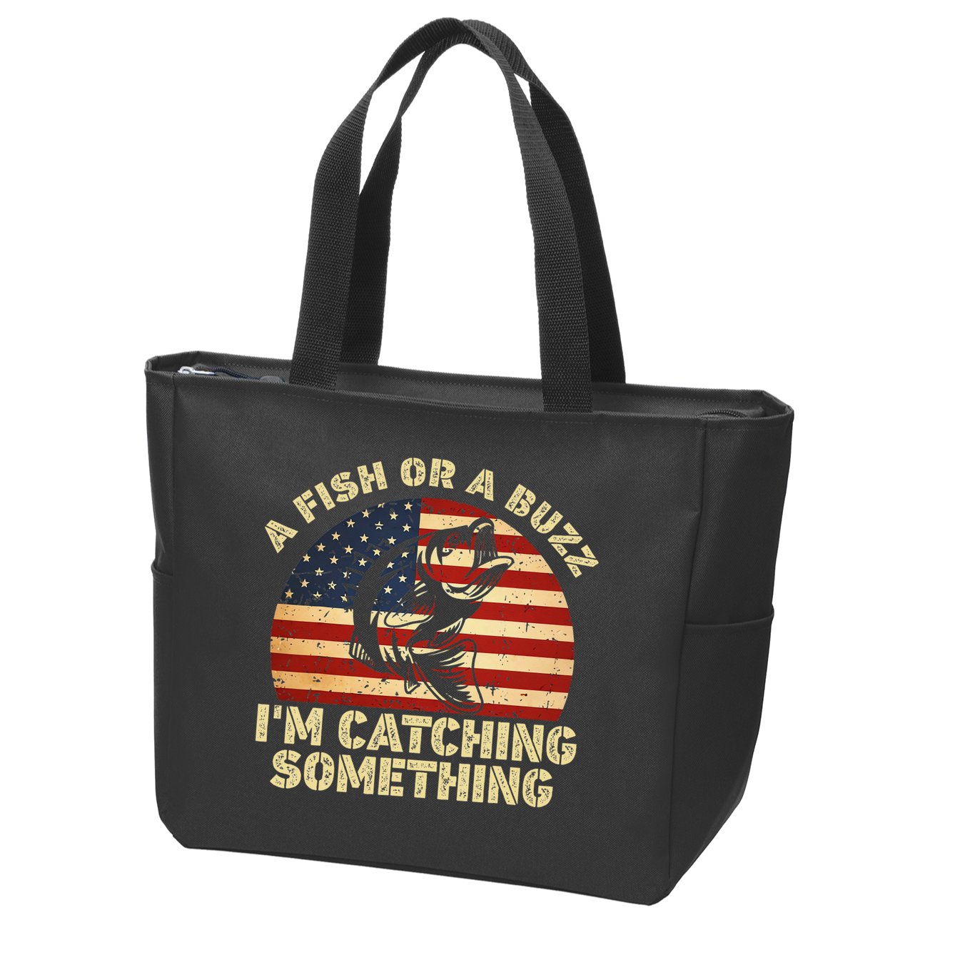 A Fish Or A Buzz Im Catching Something Fisherman Lovers Zip Tote Bag