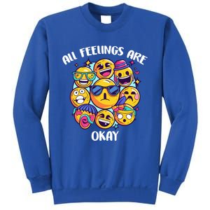 All Feelings Okay Tal Health Awareness Month Emotion Funny Gift Sweatshirt