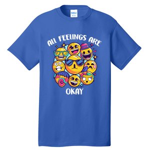 All Feelings Okay Tal Health Awareness Month Emotion Funny Gift Tall T-Shirt