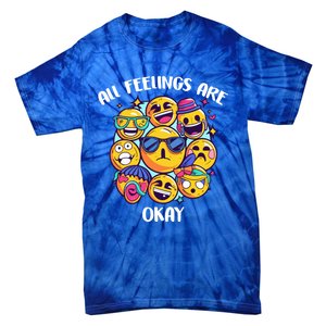 All Feelings Okay Tal Health Awareness Month Emotion Funny Gift Tie-Dye T-Shirt