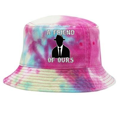 A friend Of Ours Sicilian Mafia Crew Family Italian Mafia Tie-Dyed Bucket Hat