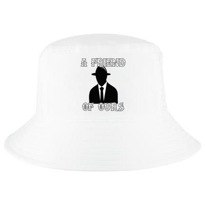 A friend Of Ours Sicilian Mafia Crew Family Italian Mafia Cool Comfort Performance Bucket Hat