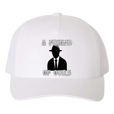 A friend Of Ours Sicilian Mafia Crew Family Italian Mafia Yupoong Adult 5-Panel Trucker Hat