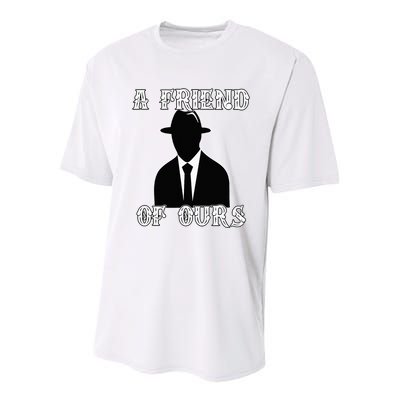 A friend Of Ours Sicilian Mafia Crew Family Italian Mafia Youth Performance Sprint T-Shirt