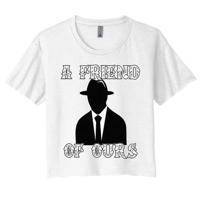A friend Of Ours Sicilian Mafia Crew Family Italian Mafia Crop Top