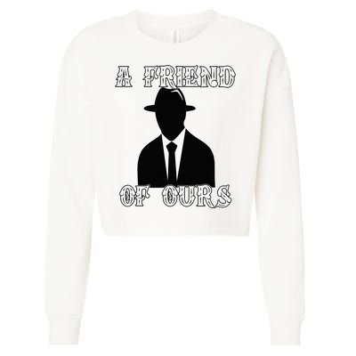 A friend Of Ours Sicilian Mafia Crew Family Italian Mafia Cropped Pullover Crew