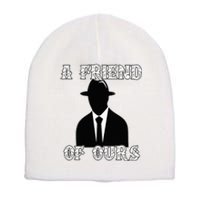 A friend Of Ours Sicilian Mafia Crew Family Italian Mafia Short Acrylic Beanie