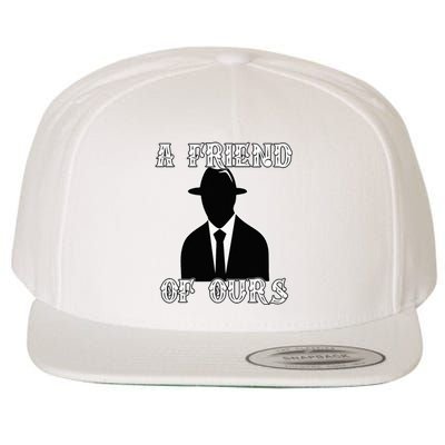 A friend Of Ours Sicilian Mafia Crew Family Italian Mafia Wool Snapback Cap